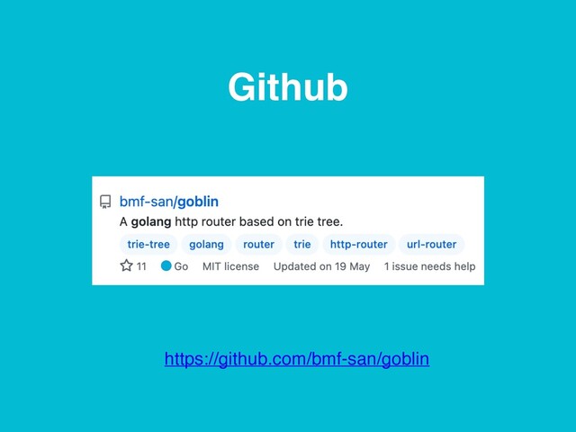 Github
https://github.com/bmf-san/goblin

