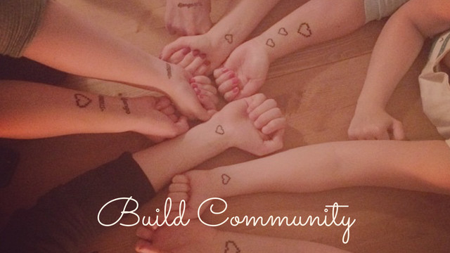 Build Community
