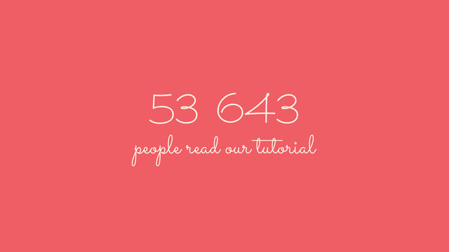 53 643
people read our tutorial

