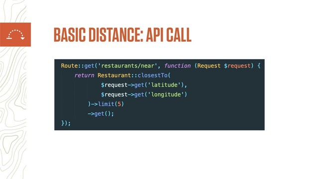 BASIC DISTANCE: API CALL
