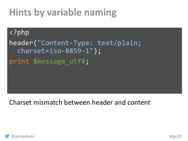 @arnoutboks #dpc19
Hints by variable naming
