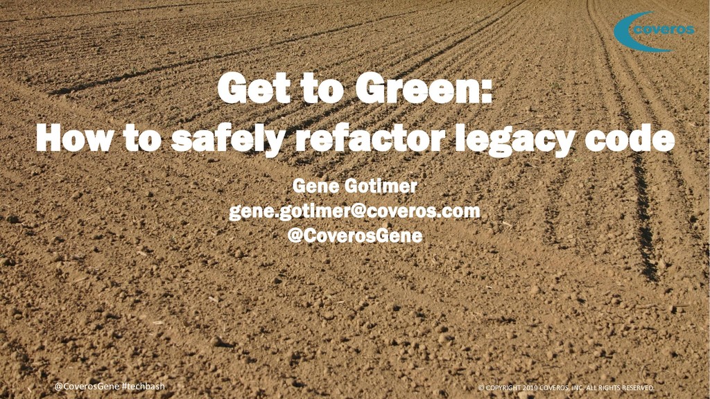 Get to Green: How to safely refactor legacy code - Speaker Deck