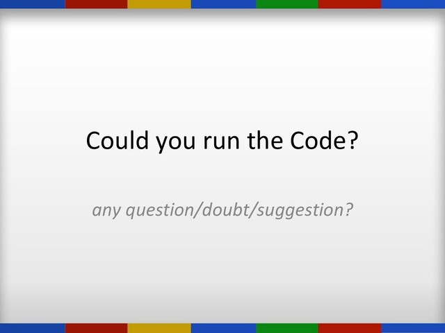 Could you run the Code?
any question/doubt/suggestion?
