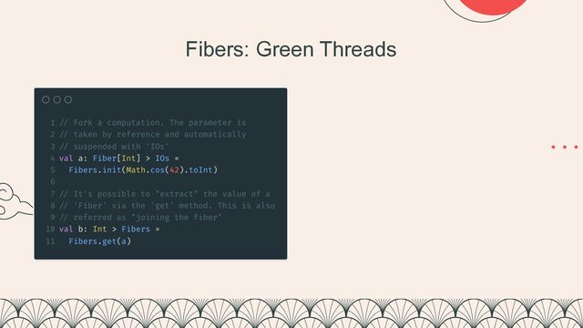 Fibers: Green Threads


