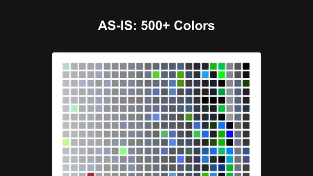 AS-IS: 500+ Colors
