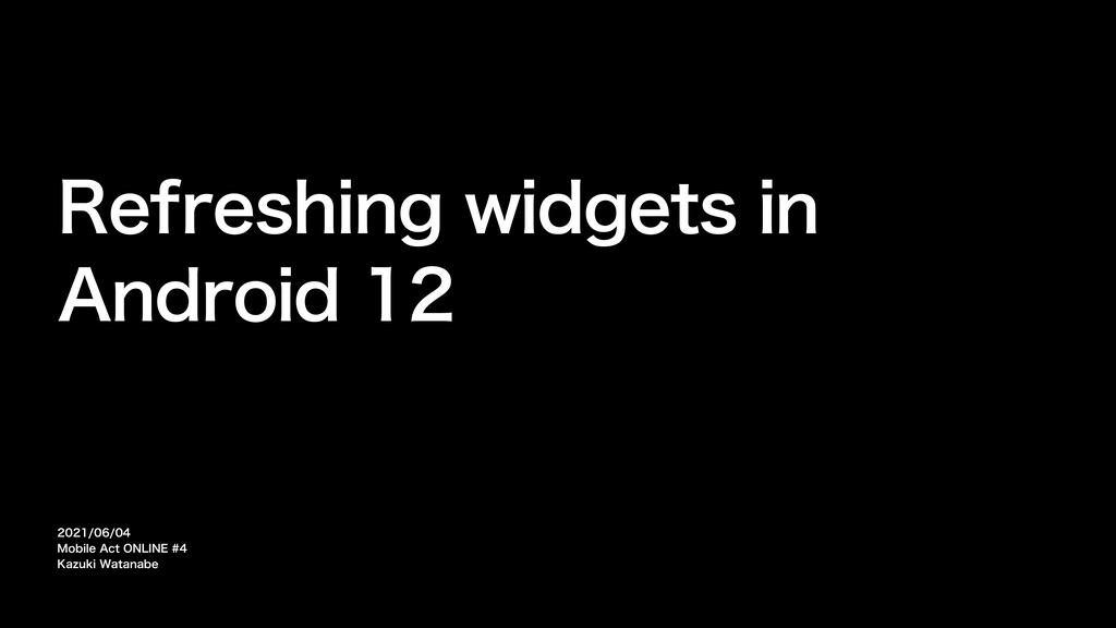 Refreshing widgets in Android 12