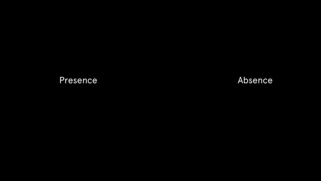 Presence Absence
