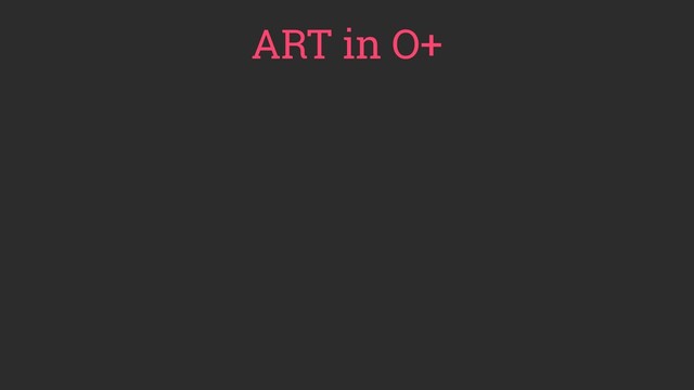 ART in O+
