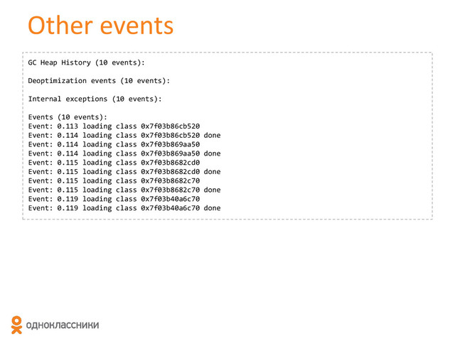 Other events
GC Heap History (10 events):
Deoptimization events (10 events):
Internal exceptions (10 events):
Events (10 events):
Event: 0.113 loading class 0x7f03b86cb520
Event: 0.114 loading class 0x7f03b86cb520 done
Event: 0.114 loading class 0x7f03b869aa50
Event: 0.114 loading class 0x7f03b869aa50 done
Event: 0.115 loading class 0x7f03b8682cd0
Event: 0.115 loading class 0x7f03b8682cd0 done
Event: 0.115 loading class 0x7f03b8682c70
Event: 0.115 loading class 0x7f03b8682c70 done
Event: 0.119 loading class 0x7f03b40a6c70
Event: 0.119 loading class 0x7f03b40a6c70 done
