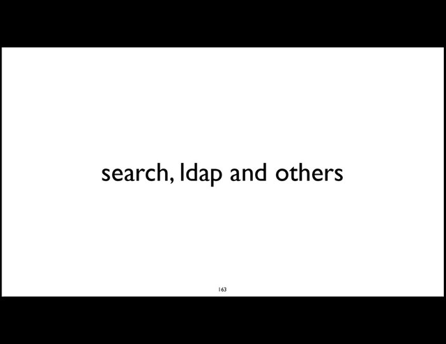 search, ldap and others
163
