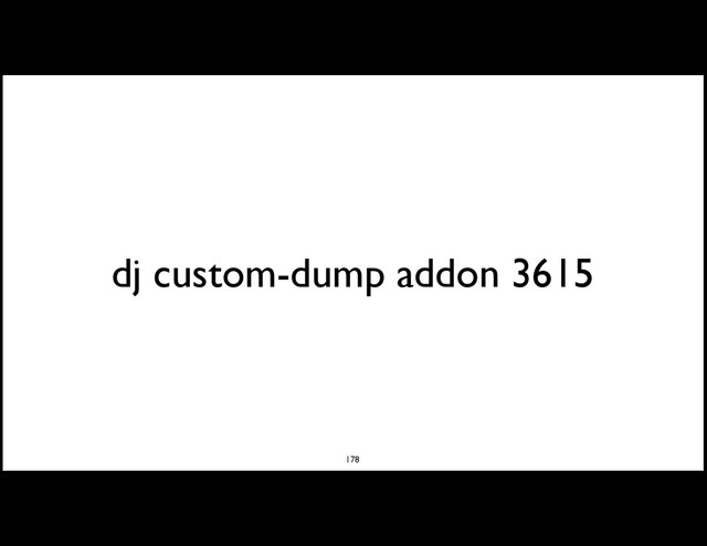 dj custom-dump addon 3615
178
