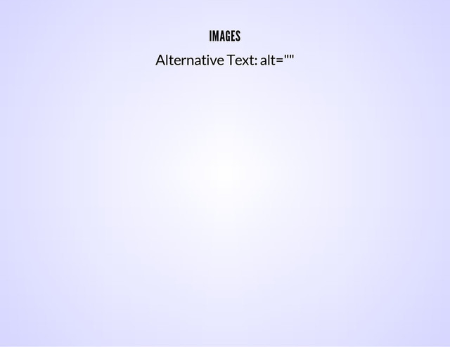 IMAGES
Alternative Text: alt=""
