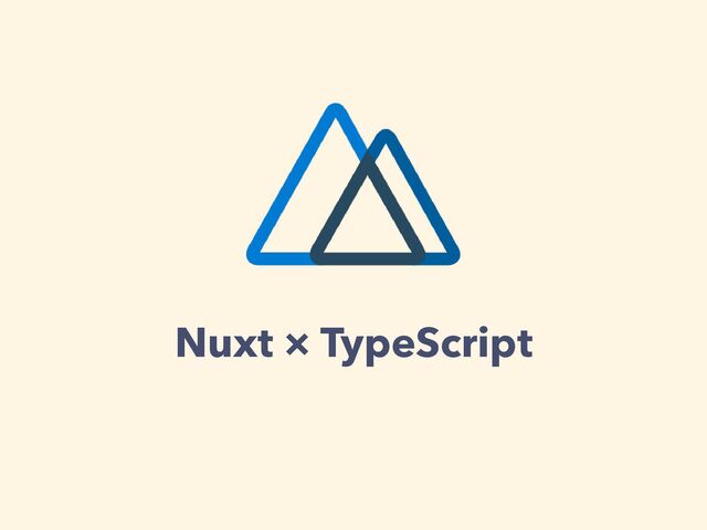 Nuxt × TypeScript
