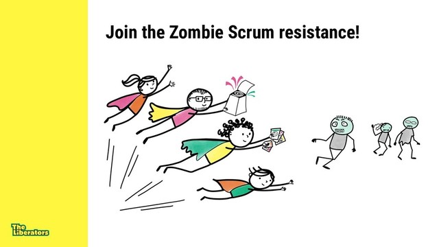 Join the Zombie Scrum resistance!
