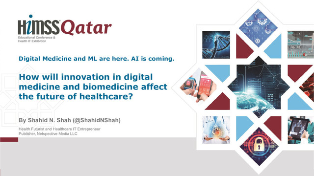 HIMSS Qatar Keynote: Innovation in Healthcare and Biomedicine for the Future