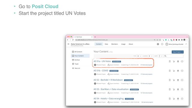 ‣ Go to Posit Cloud
‣ Start the project titled UN Votes
