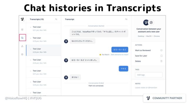 @VoiceﬂowHQ | #VFJUG
Chat histories in Transcripts
