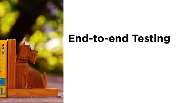 End-to-end Testing
