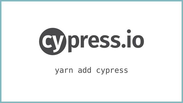 yarn add cypress
