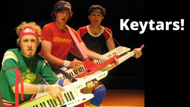 Keytars!

