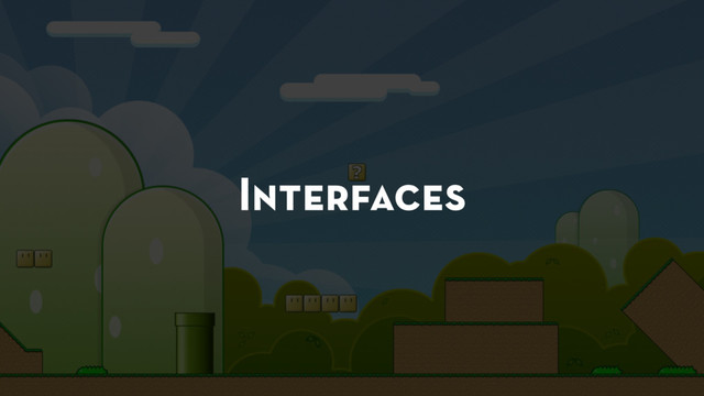 Interfaces
