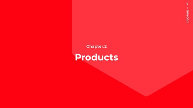 7
Chapter.2
Products
