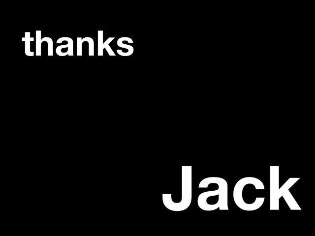Jack
thanks
