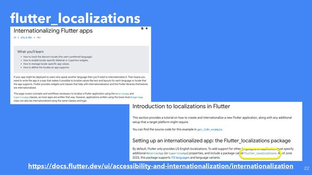 fl
utter_localizations
https://docs.
fl
utter.dev/ui/accessibility-and-internationalization/internationalization 
