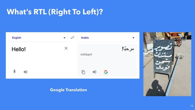 What’s RTL (Right To Left)?

Google Translation

