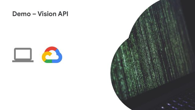 Demo – Vision API
