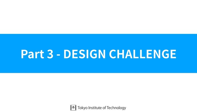 Part 3 - DESIGN CHALLENGE
