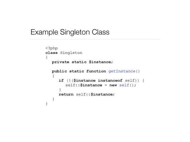 Example Singleton Class
