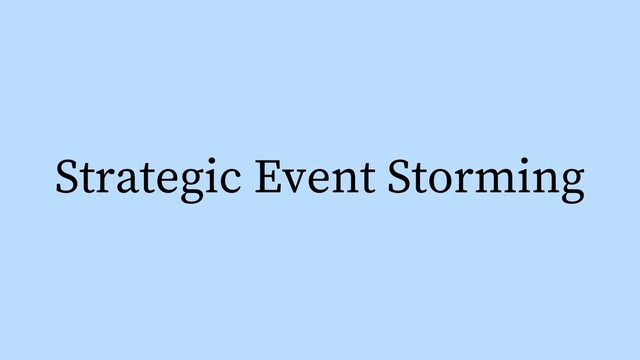 Strategic Event Storming

