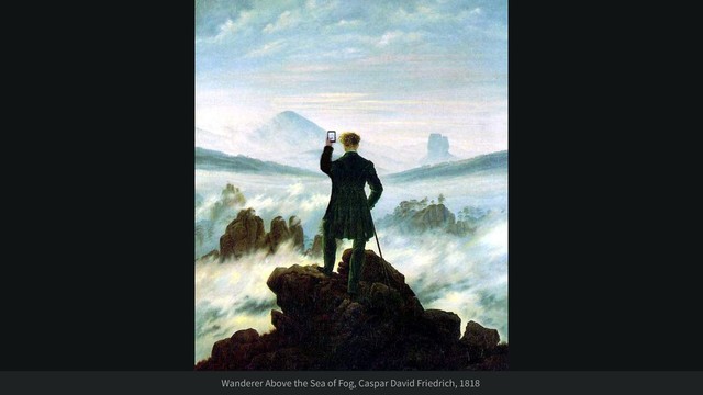 Wanderer Above the Sea of Fog, Caspar David Friedrich, 1818
