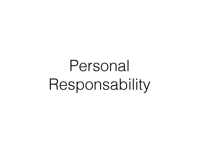 Personal
Responsability
