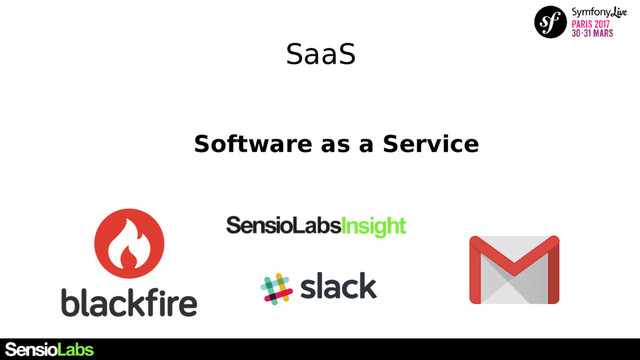 SaaS
Software as a Service

