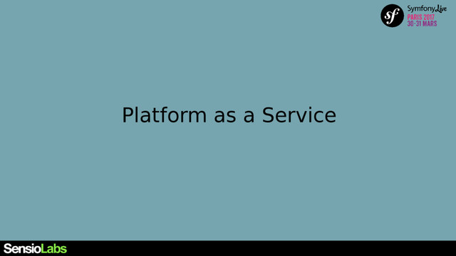 Platform as a Service
