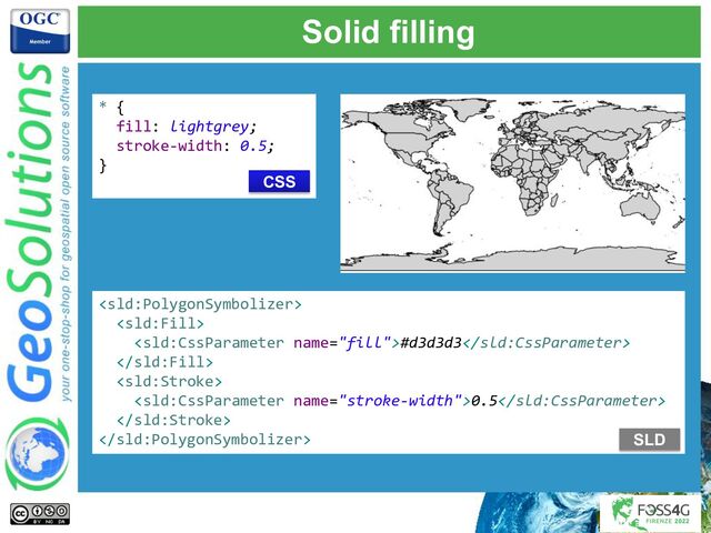 Solid filling
* {
fill: lightgrey;
stroke-width: 0.5;
}


#d3d3d3


0.5

 SLD
CSS
