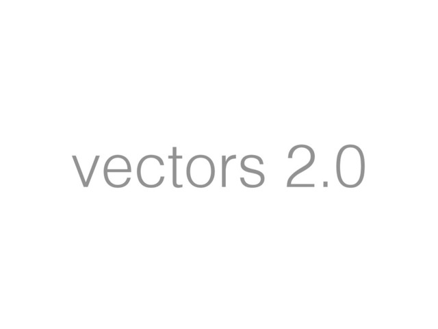 vectors 2.0
