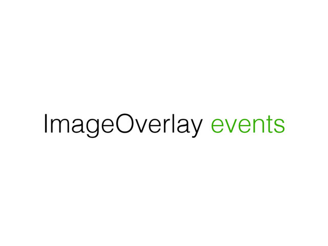 ImageOverlay events
