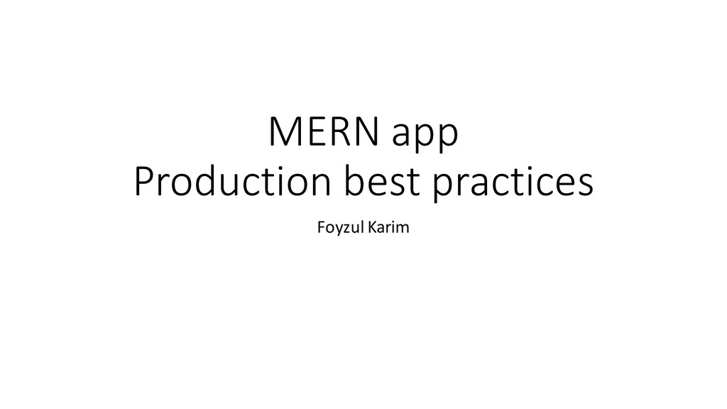 MERN stack production best practices Speaker Deck