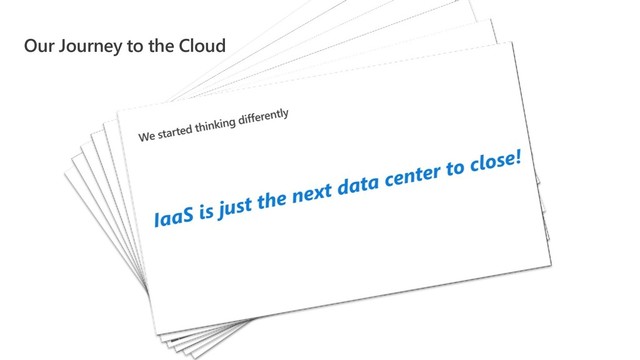 Our Journey to the Cloud
