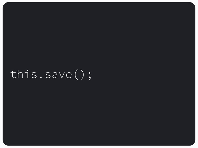 this.save();

