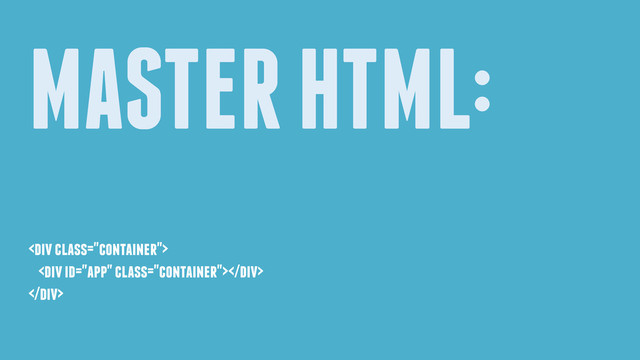MASTER HTML:
<div class="container">
<div class="container"></div>
</div>
