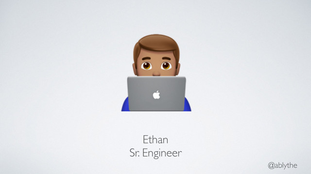 @ablythe
#
Ethan
Sr. Engineer
