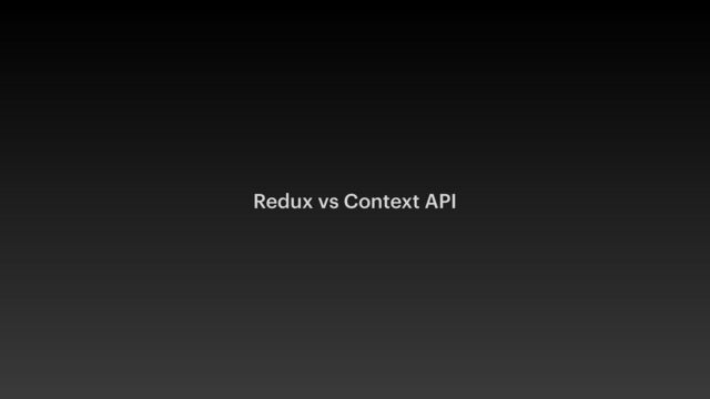 Redux vs Context API
