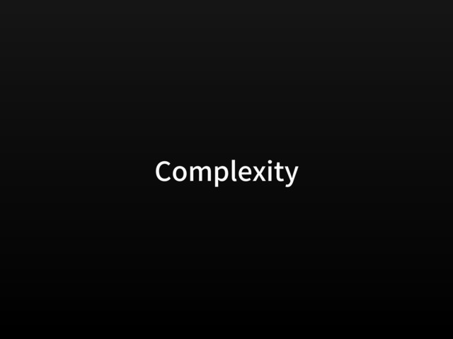 Complexity
