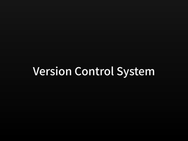 Version Control System
