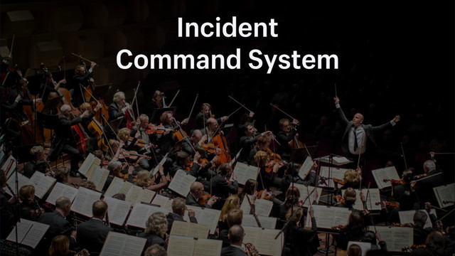 Incident
Command System
