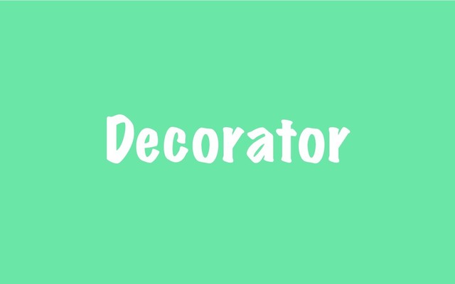 Decorator
